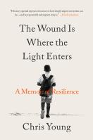 The Wound Is Where the Light Enters